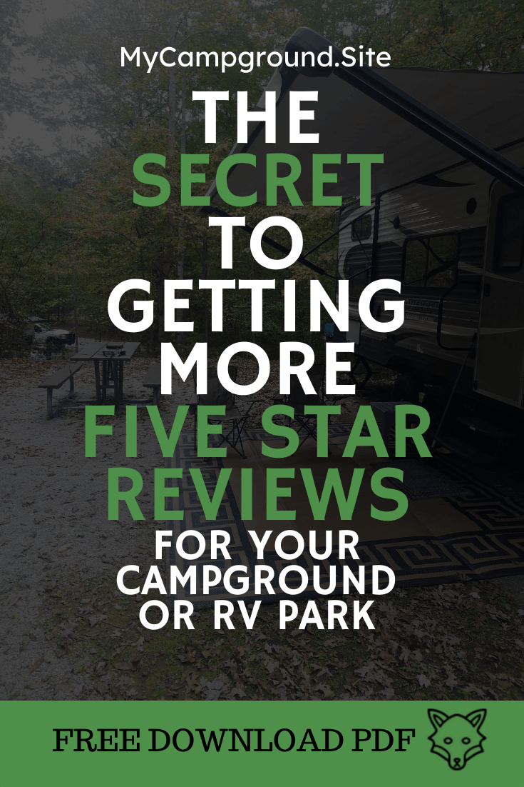 Learn the secret to getting more 5 Star Reviews for your campground or RV Park
